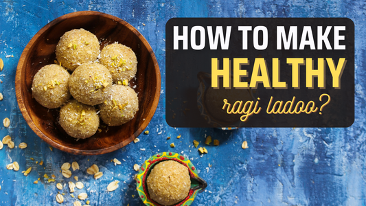 How to make healthy ragi ladoo?
