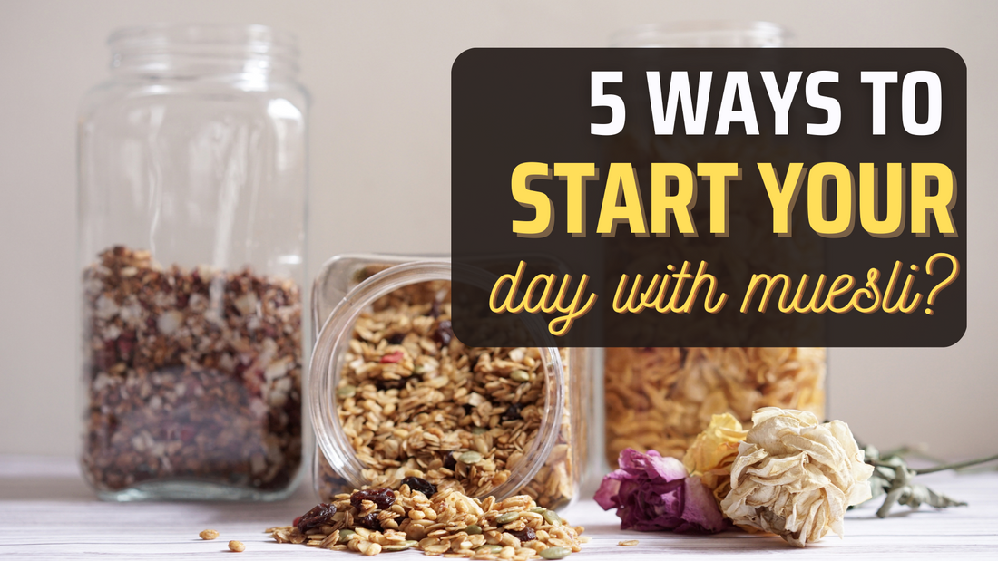 5 ways to start your day with muesli